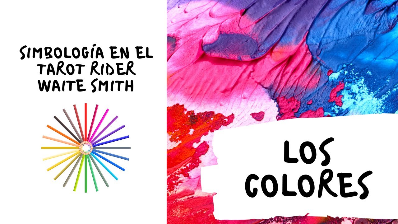 LOS COLORES - Simbología en el Tarot Rider