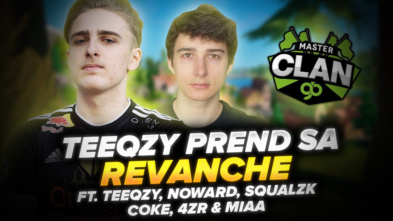 ⭐ TEEQZY PREND SA REVANCHE (2/3) ! MASTERCLAN #7