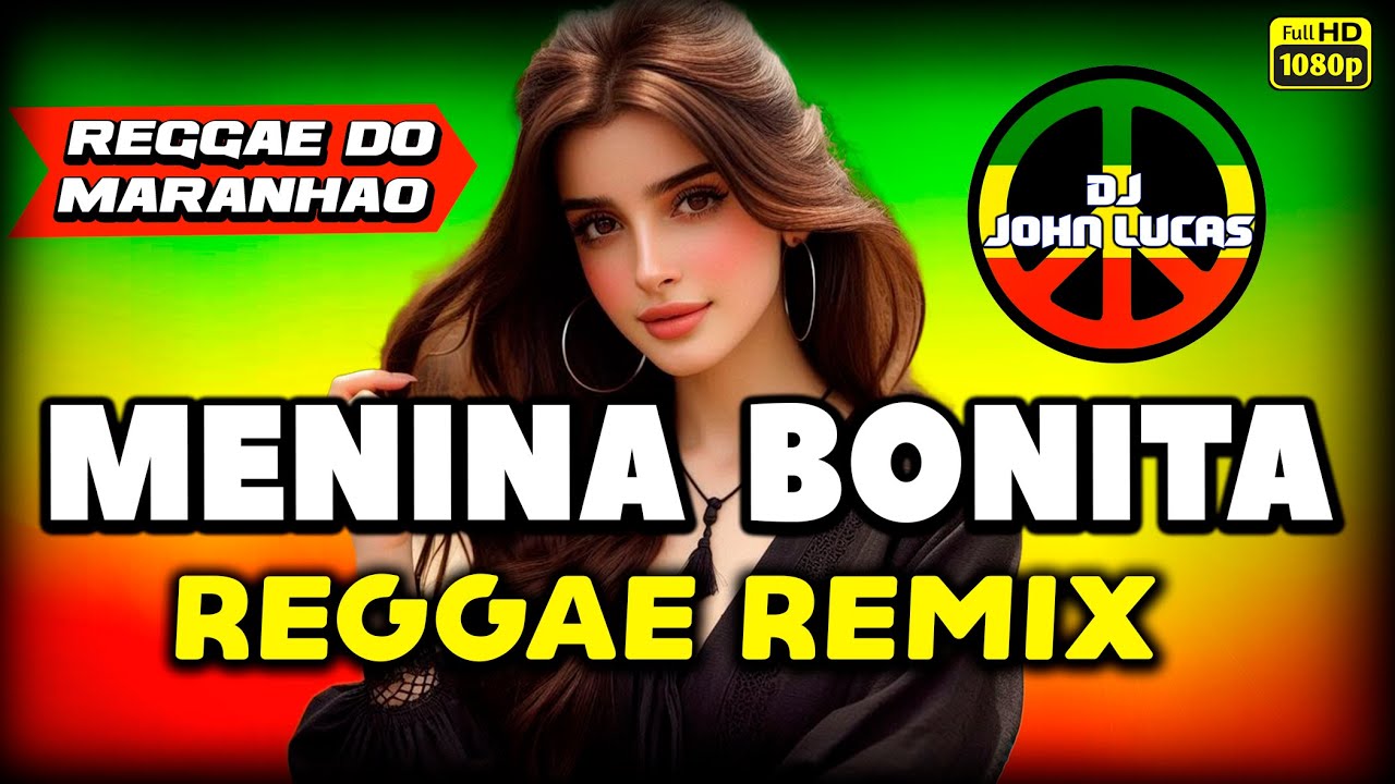 MEL&Ocirc; DE MENINA BONITA -  Reggae 2025 - Reggae Internacional - Reggae Do Maranh&atilde;o - Reggae Remix