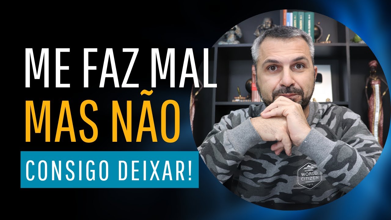 A pessoa me faz mal, mas não consigo deixá-la