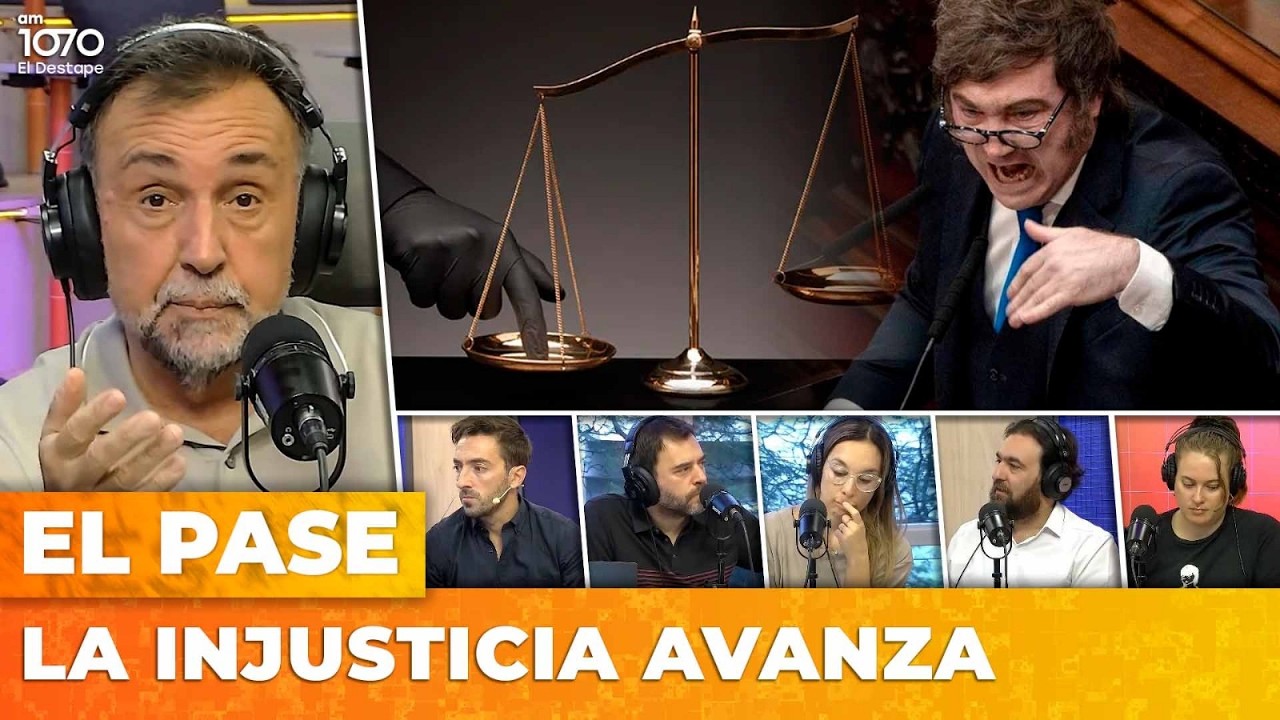 LA INJUSTICIA AVANZA | El Pase con Roberto Navarro