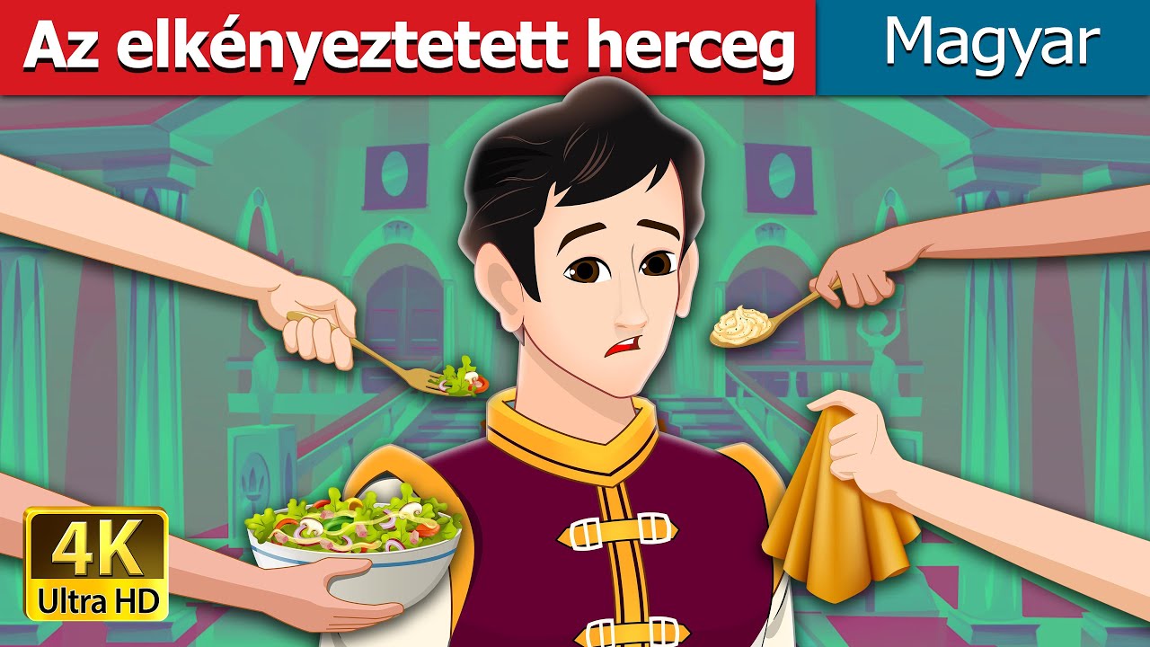 Az elk&eacute;nyeztetett herceg | The Pampered Prince in Hungarian | @HungarianFairyTales