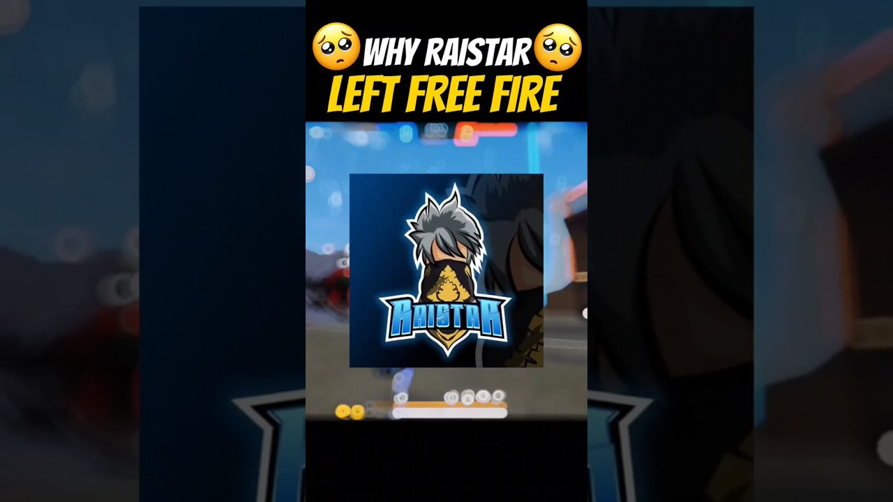 Why Raistar Left Free Fire?