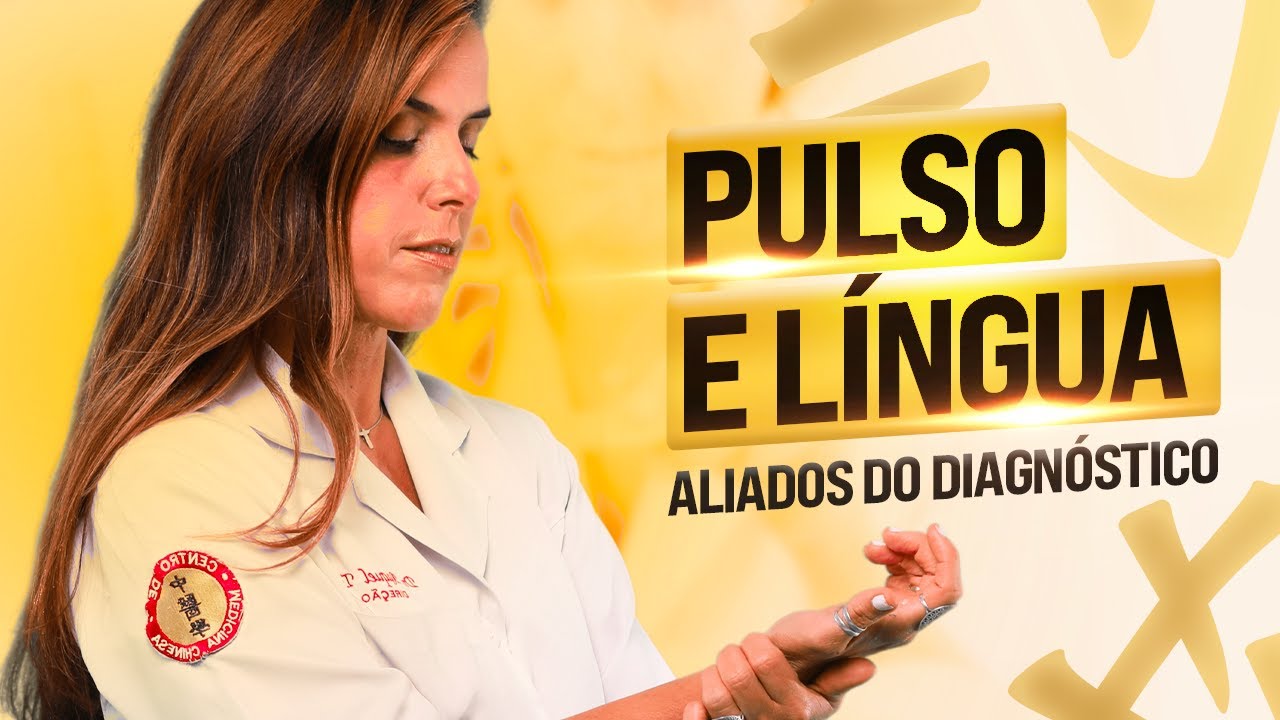Na prática: O que o pulso e a língua dizem sobre a enfermidade do seu paciente