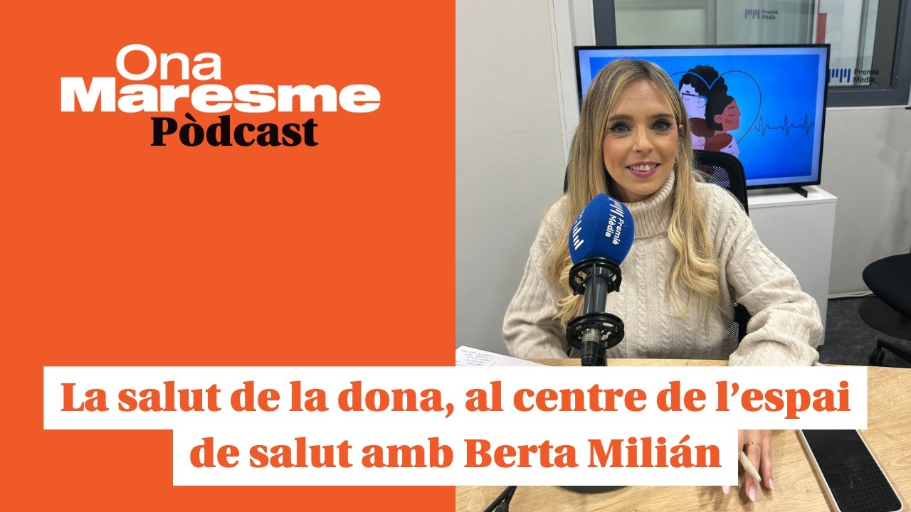 La salut de la dona, al centre de l’espai de salut amb Berta Milián