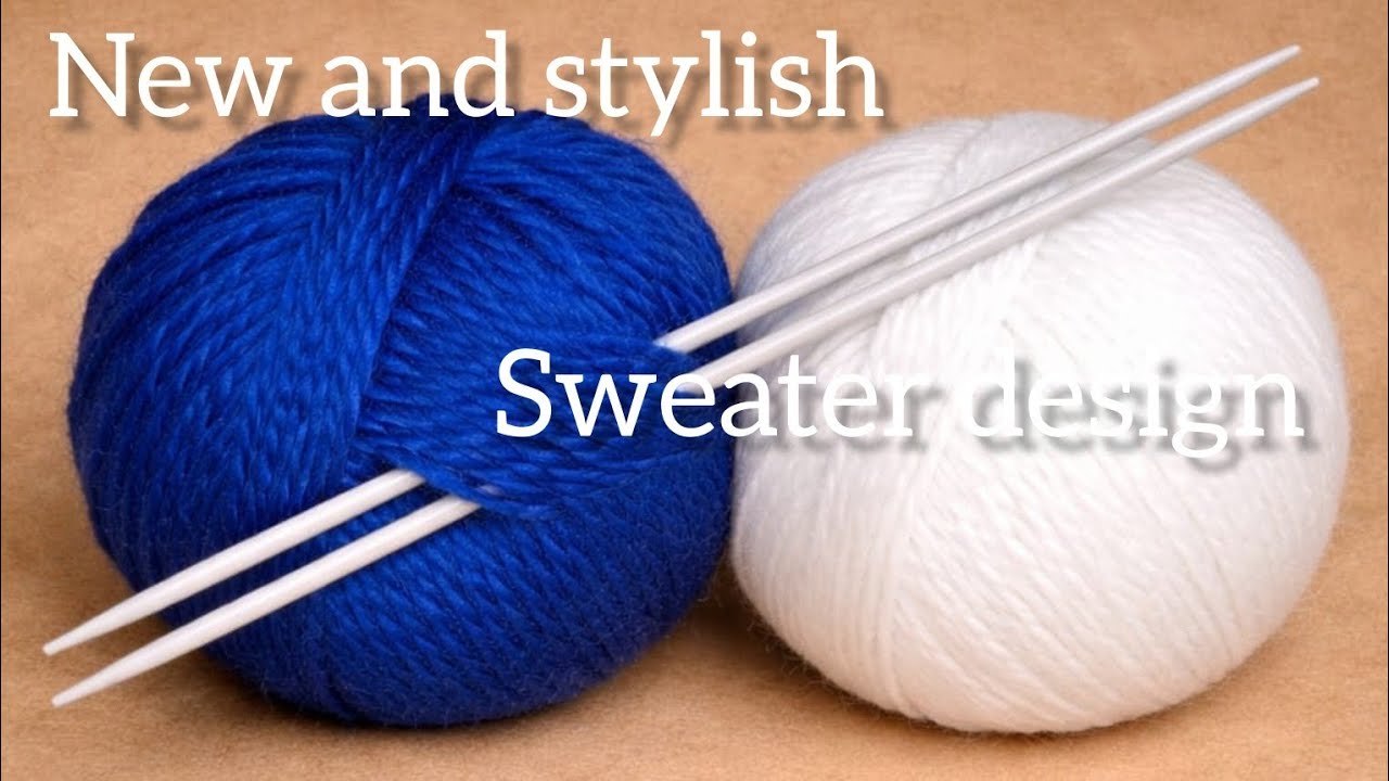 2026 me banne wala new and stylish sweater design/knitting pattern/sweater ka design 
