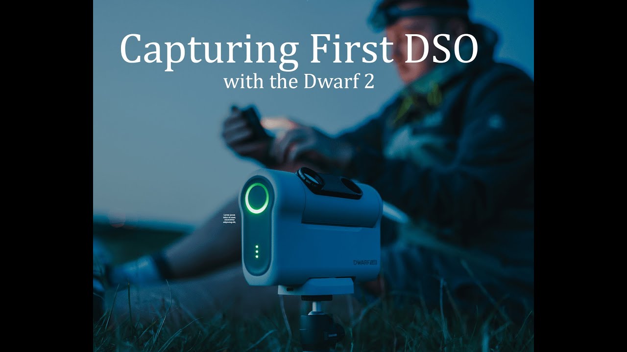 Capturing First DSO with Dwarf 2