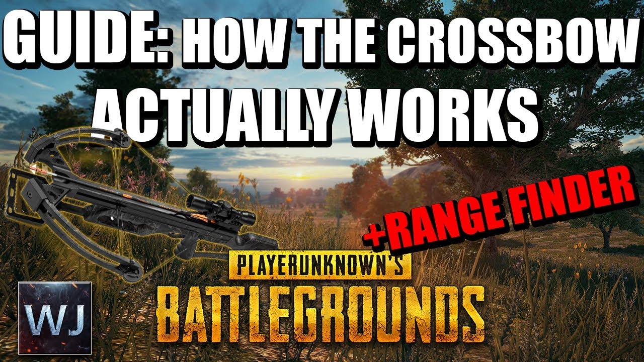 GUIDE: How the crossbow ACTUALLY works (+Range Finder) in PLAYERUNKNOWN's BATTLEGROUNDS (PUBG)
