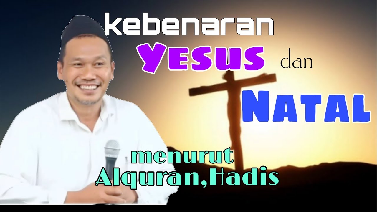 Sejarah Yesus Kristus dan Natal  menurut Alquran serta Hadis | Gus Baha