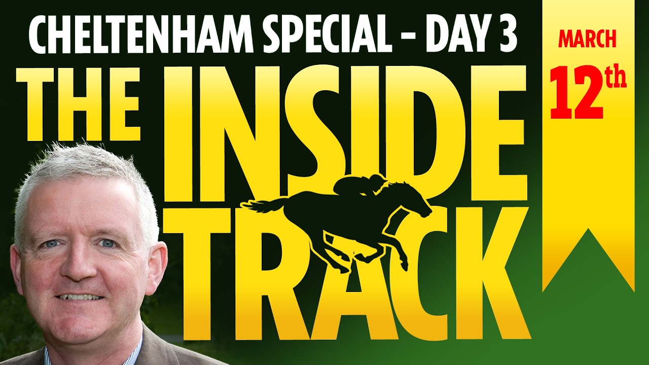 Cheltenham Festival Day 3 - Ryanair, Stayers’ Hurdle, Mares Hurdle & the handicaps