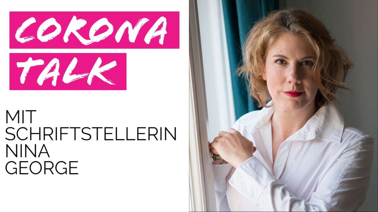 Corona Talk #14 Schriftstellerin Nina George [DE]