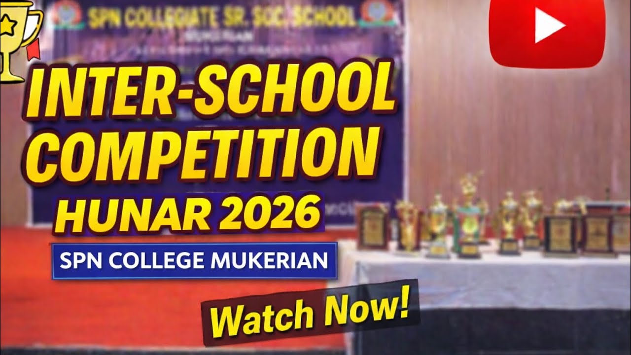 HUNAR 2026 Inter-school Competition || Spn College Mukerian 