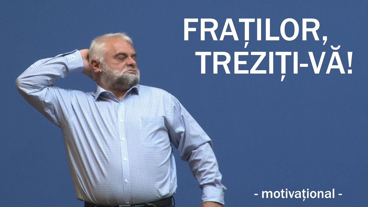 Fraților, treziți-vă! - Vladimir Pustan (motivațional)