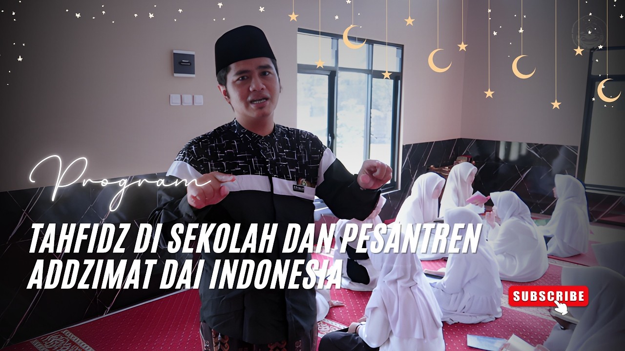 PROGRAM TAHFIDZ DI SEKOLAH & PESANTREN ADDZIMAT DAI INDONESIA