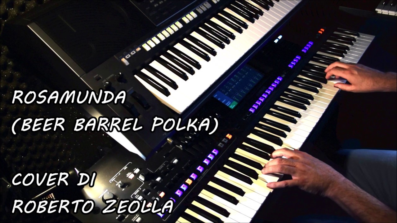 ROSAMUNDA (BEER BARREL POLKA) - ROBERTO ZEOLLA ON YAMAHA GENOS