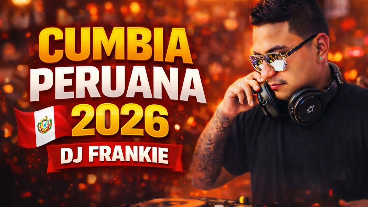 Peruvian Cumbia Mix 2026 🇵🇪 | Grupo 5 x Corazón Serrano x Armonía 10 | DJ Frankie Live Set