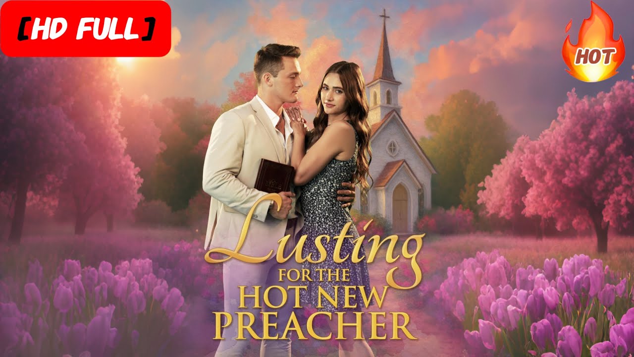 HD FULL💕Lusting For The Hot New Preacher