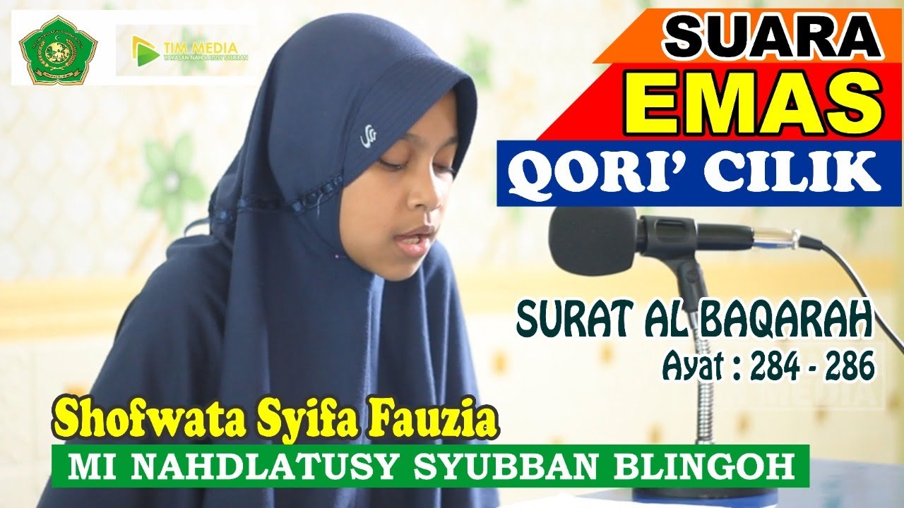 SUARA EMAS QORI CILIK//SURAT AL BAQARAH 284-286//SHOFWATA SHIFA FAUZIA/MI NAHDLATUSY SYUBBAN BLINGOH
