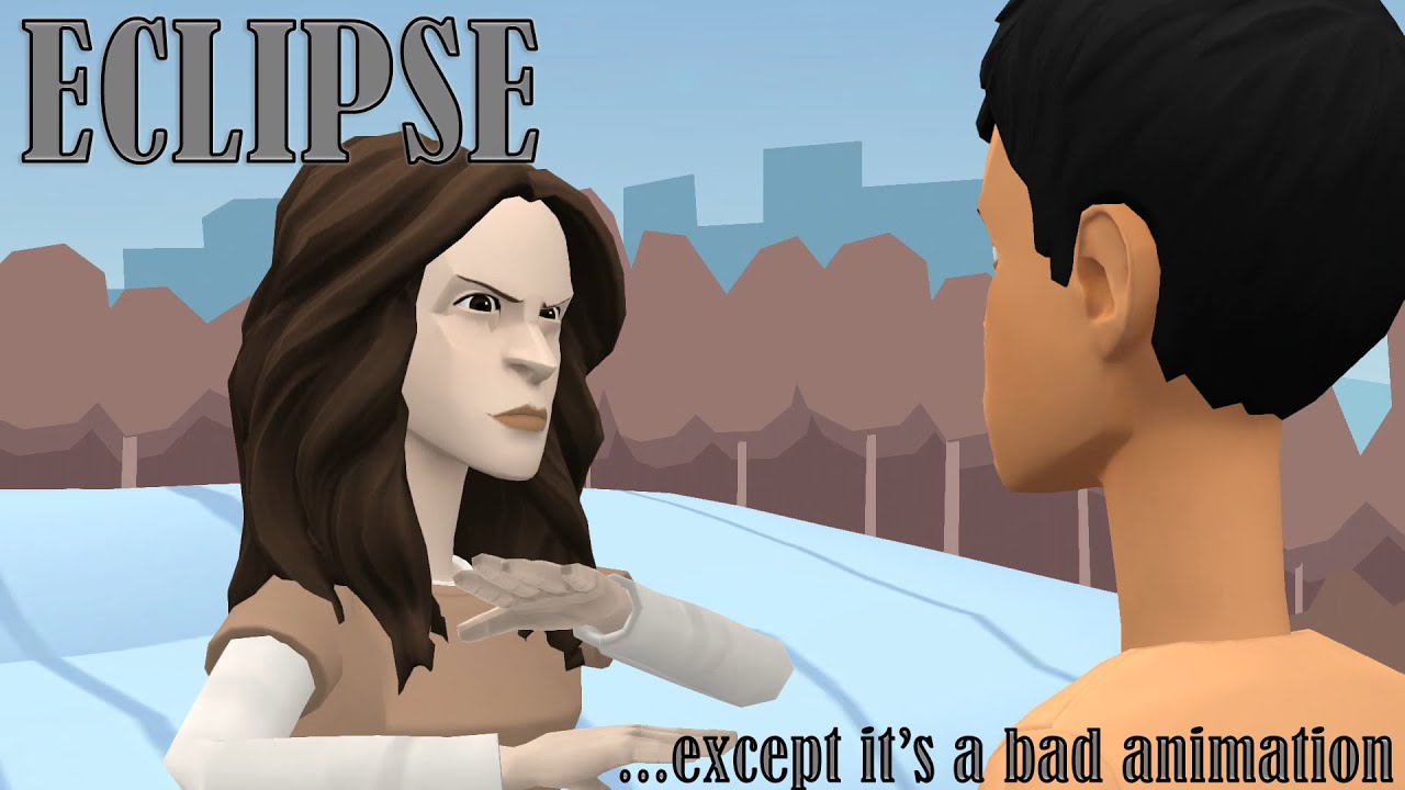Twilight: Eclipse except it's a bad animation