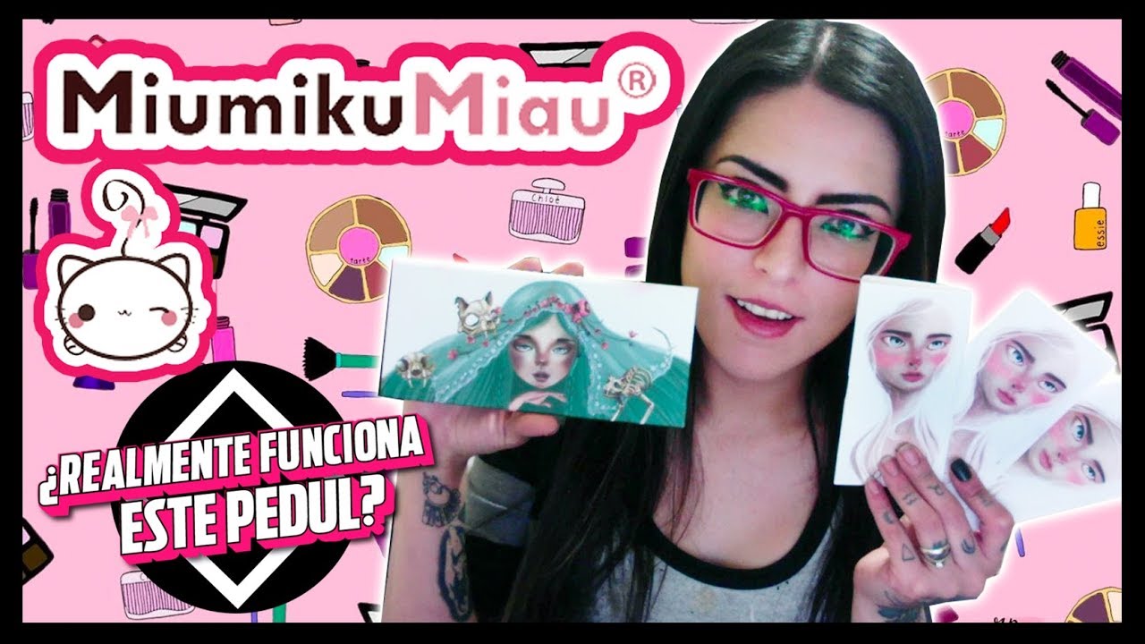 TODO EL MAQUILLAJE DE MIUMIKU MIAU - ¿Realmente funciona este pedul?