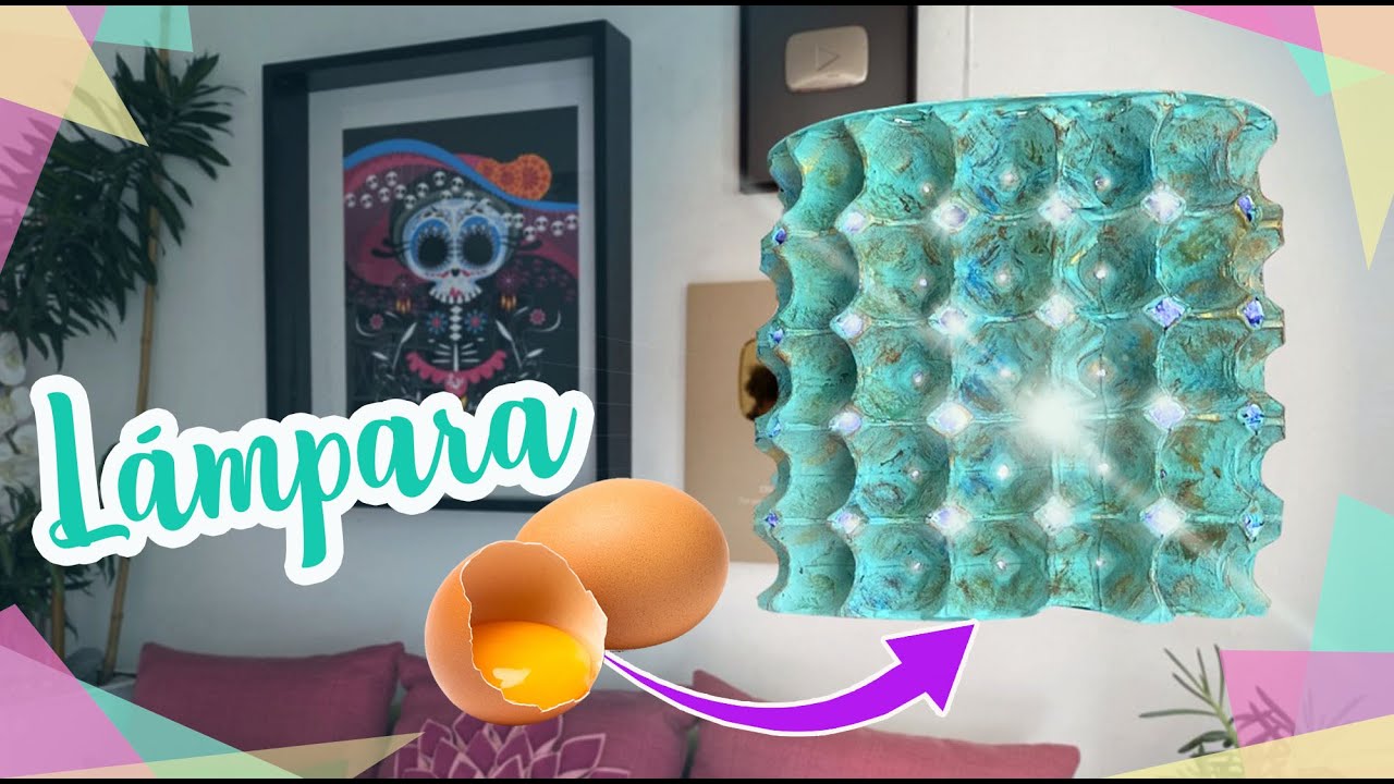 🥚 Con el Cartón del huevo vamos hacer una Lampara💡 ♻️ Reciclando Chuladas Creativas