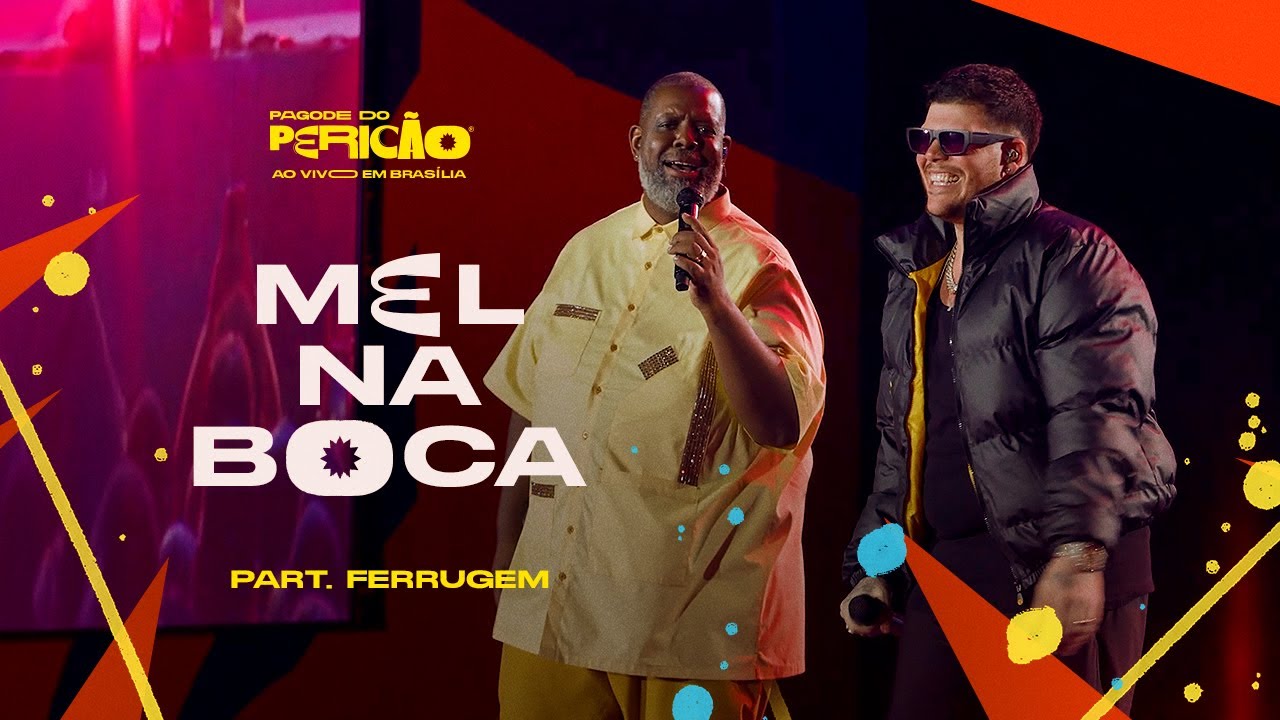 P&eacute;ricles e Ferrugem  - Mel Na Boca | Pagode do Peric&atilde;o Ao Vivo em Bras&iacute;lia  (V&iacute;deo Oficial)