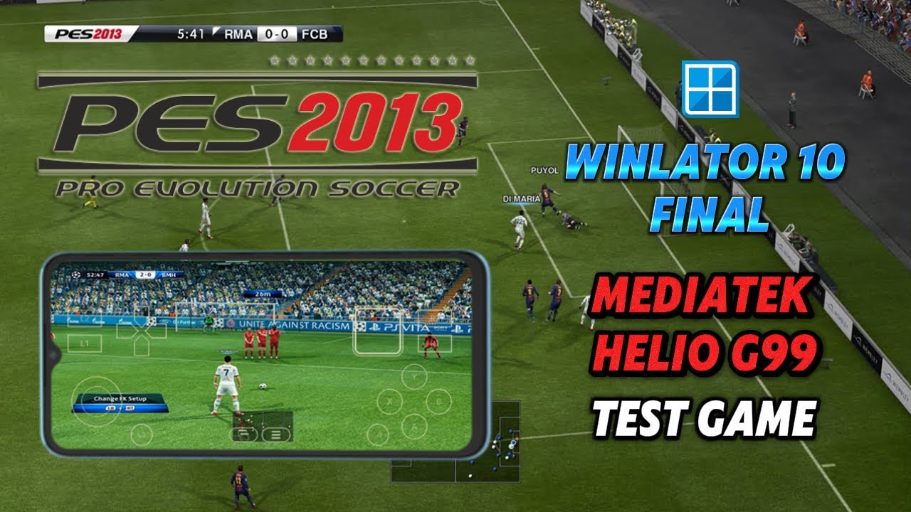 WINLATOR 10 FINAL - Test Game PES 2013 PC Di Mediatek Helio G99