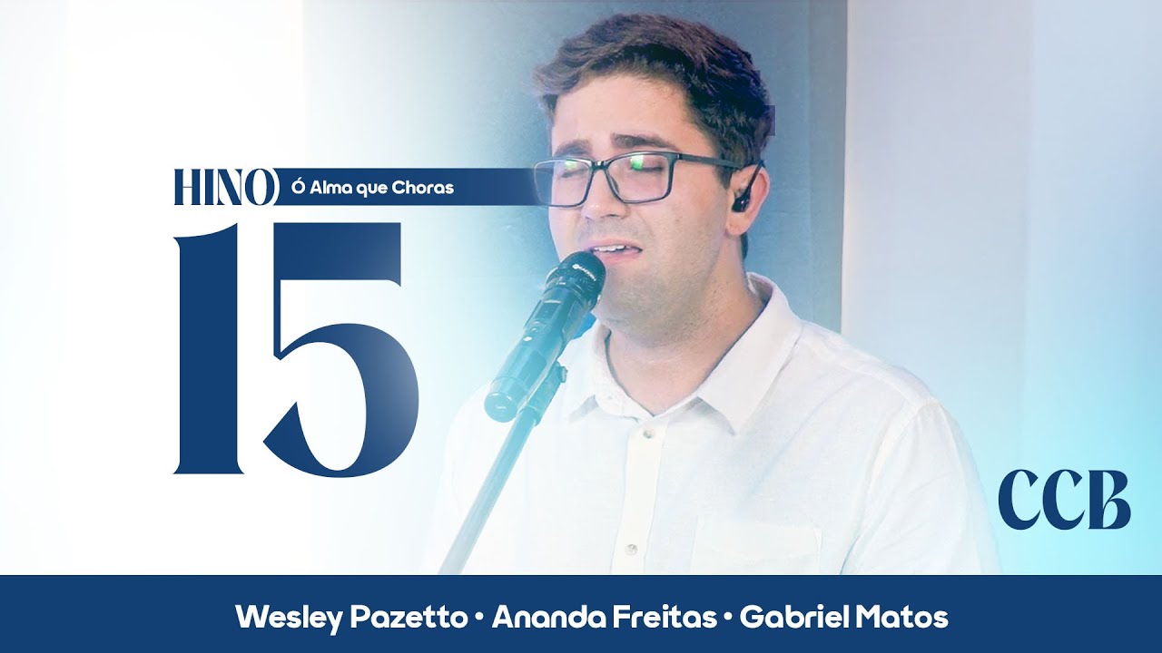 Hino 15 CCB - Ó Alma que Choras