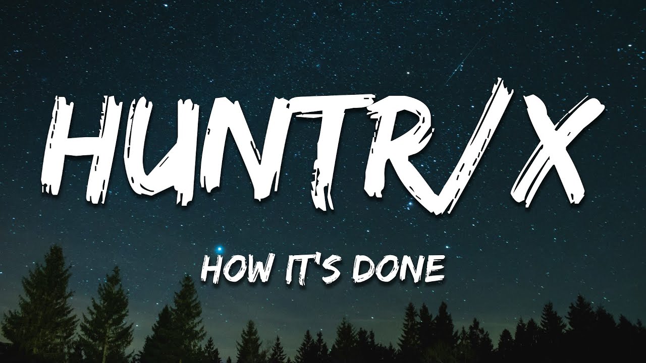 HUNTR/X (Huntrix) - How It's Done (Lyrics) from KPop Demon Hunters