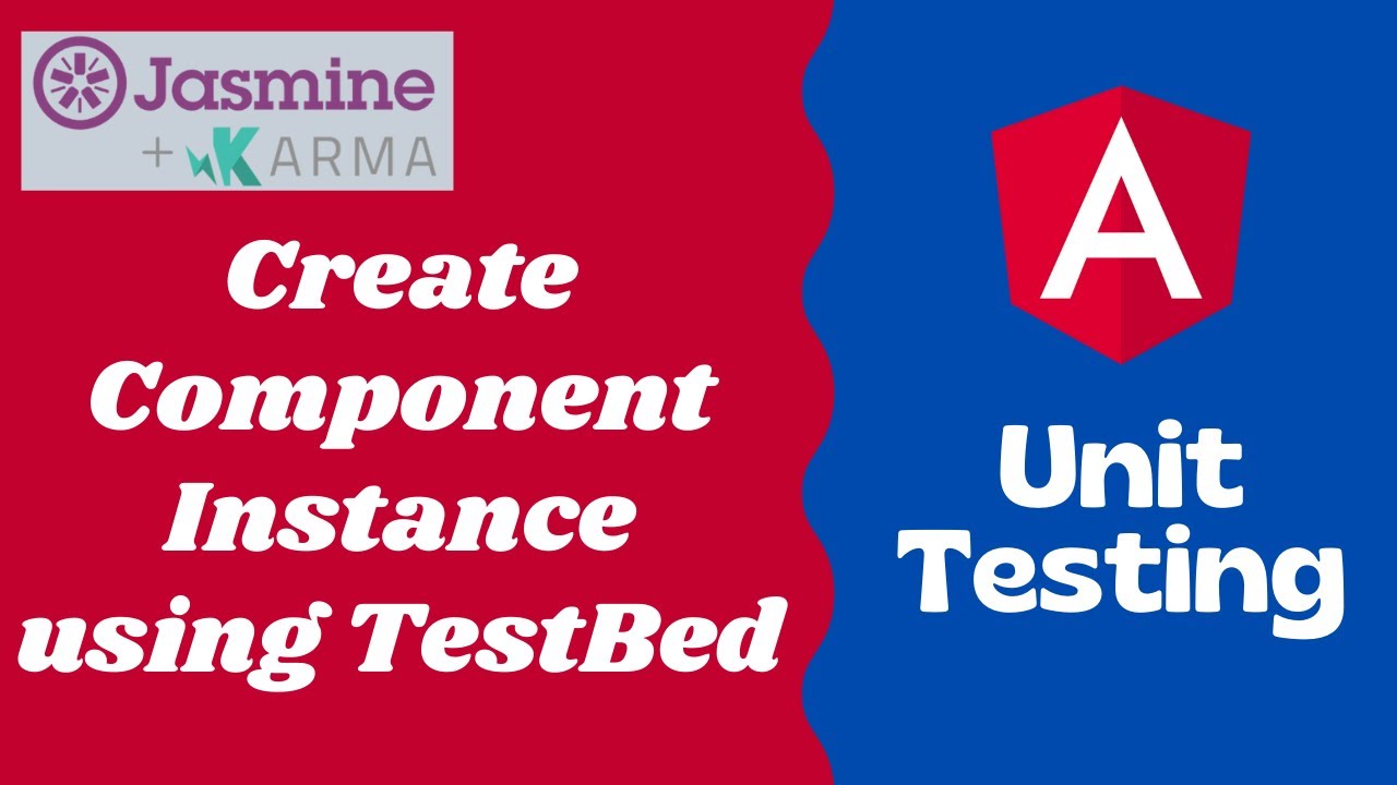 19. Create Component instance using Angular TestBed with configureTestingModule - Angular Testing
