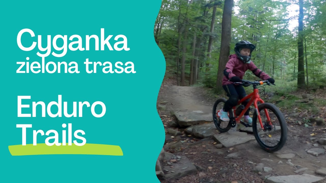Cyganka - jazda z dzieckiem po zielonej trasie Enduro Trails