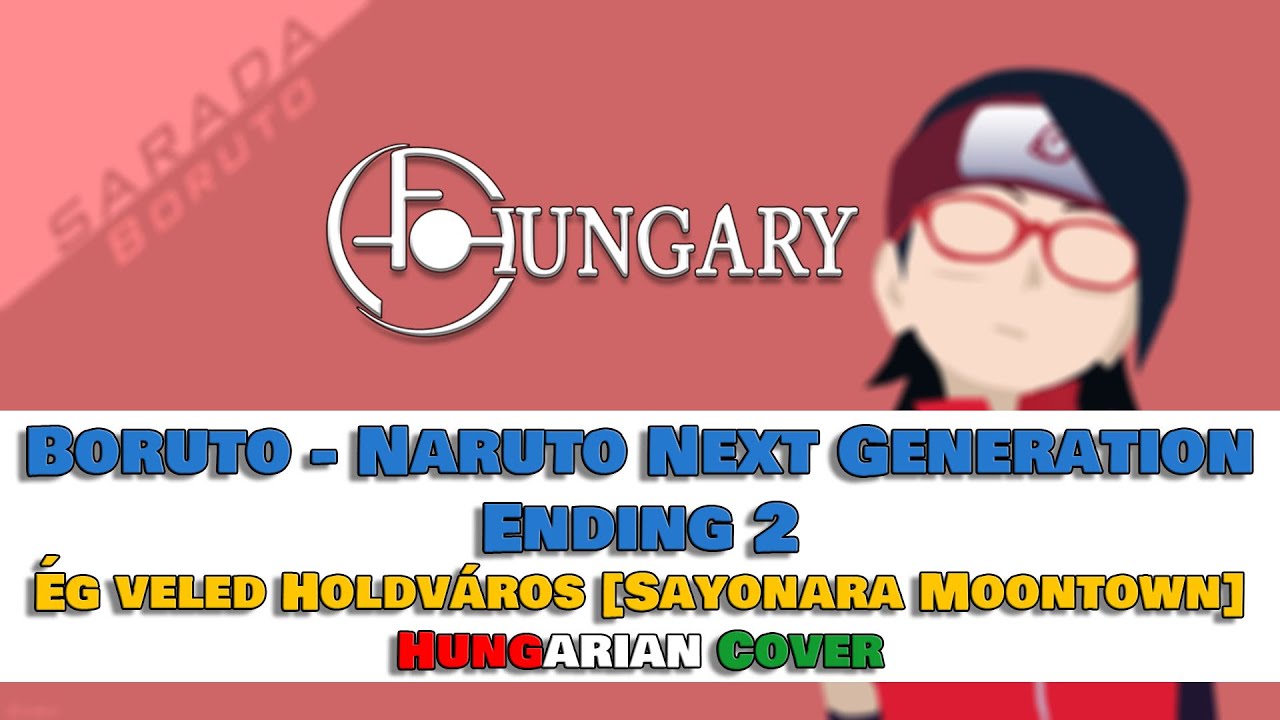 Boruto (Naruto Next Generation) Ending 2 - Ég veled Holdváros [Sayonara Moontown] Hungarian Cover