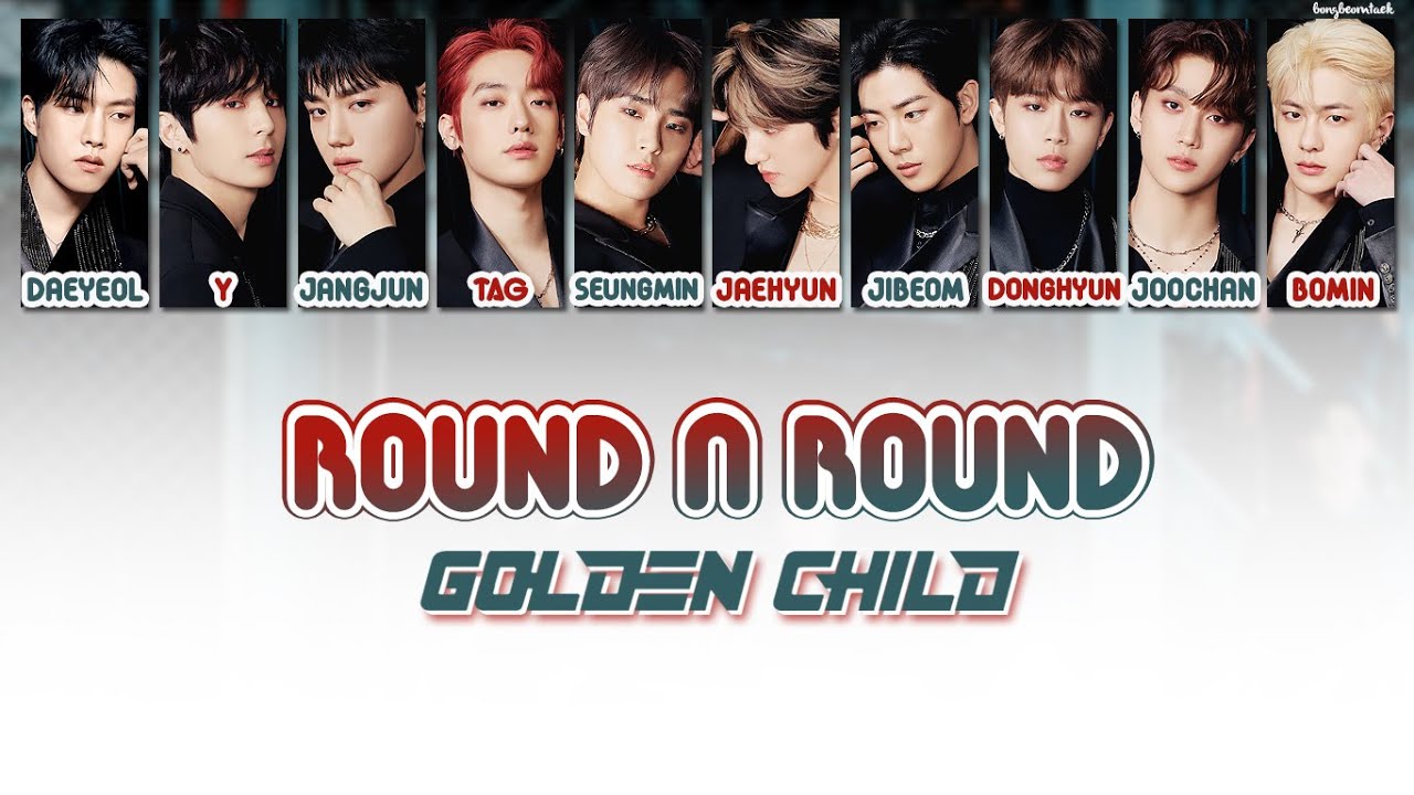 Golden Child (골든차일드) - Round N Round (기다리고 있어) Lyrics [Han/Rom/Eng]