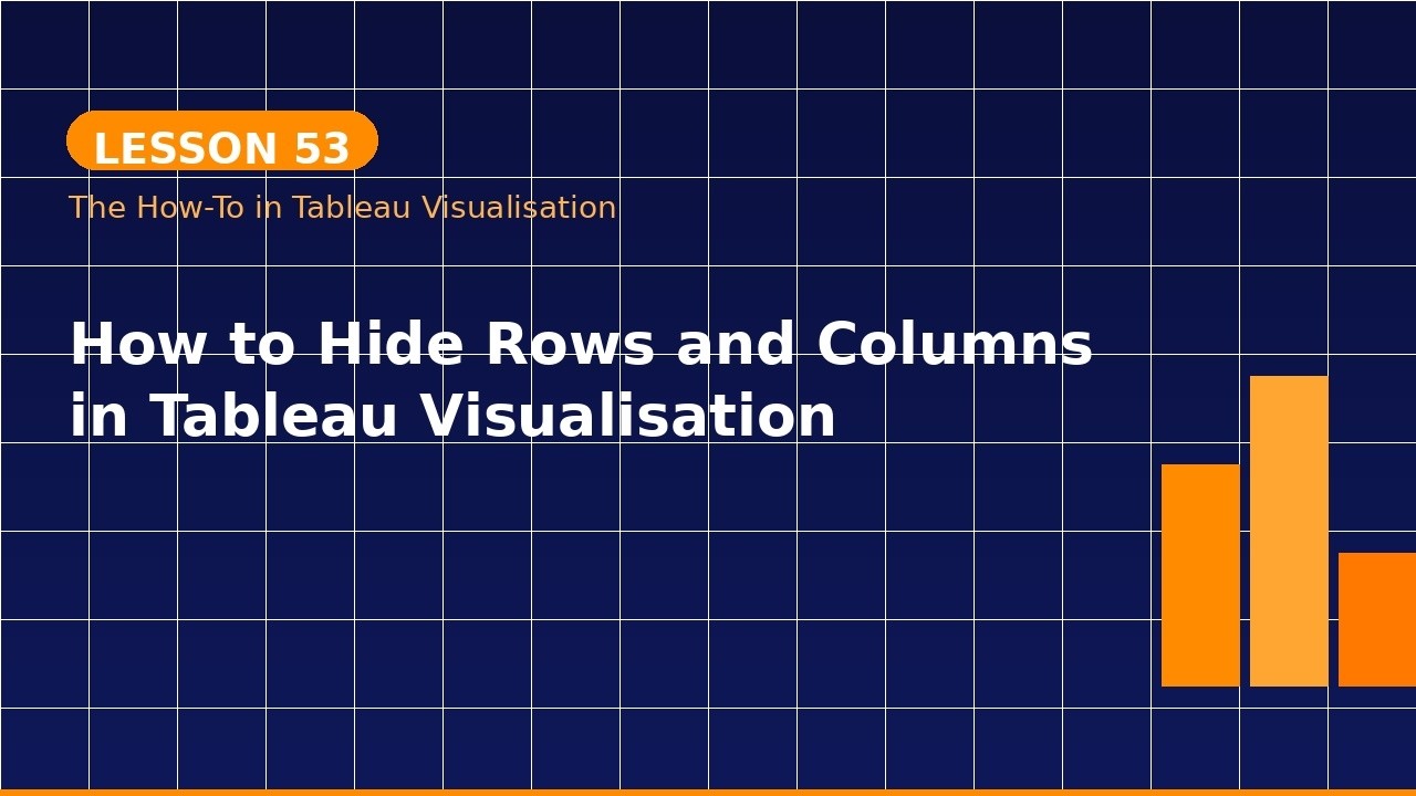 How to hide rows and columns in Tableau visualisation