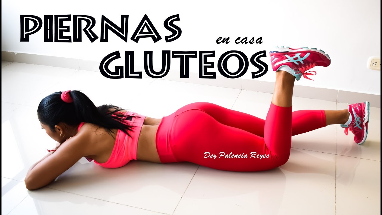 Aumentar Y Tonificar Piernas Y Gluteos| RUTINA 679| GLUTEOS GRANDES| PIERNAS PERFECTAS| Dey Palencia