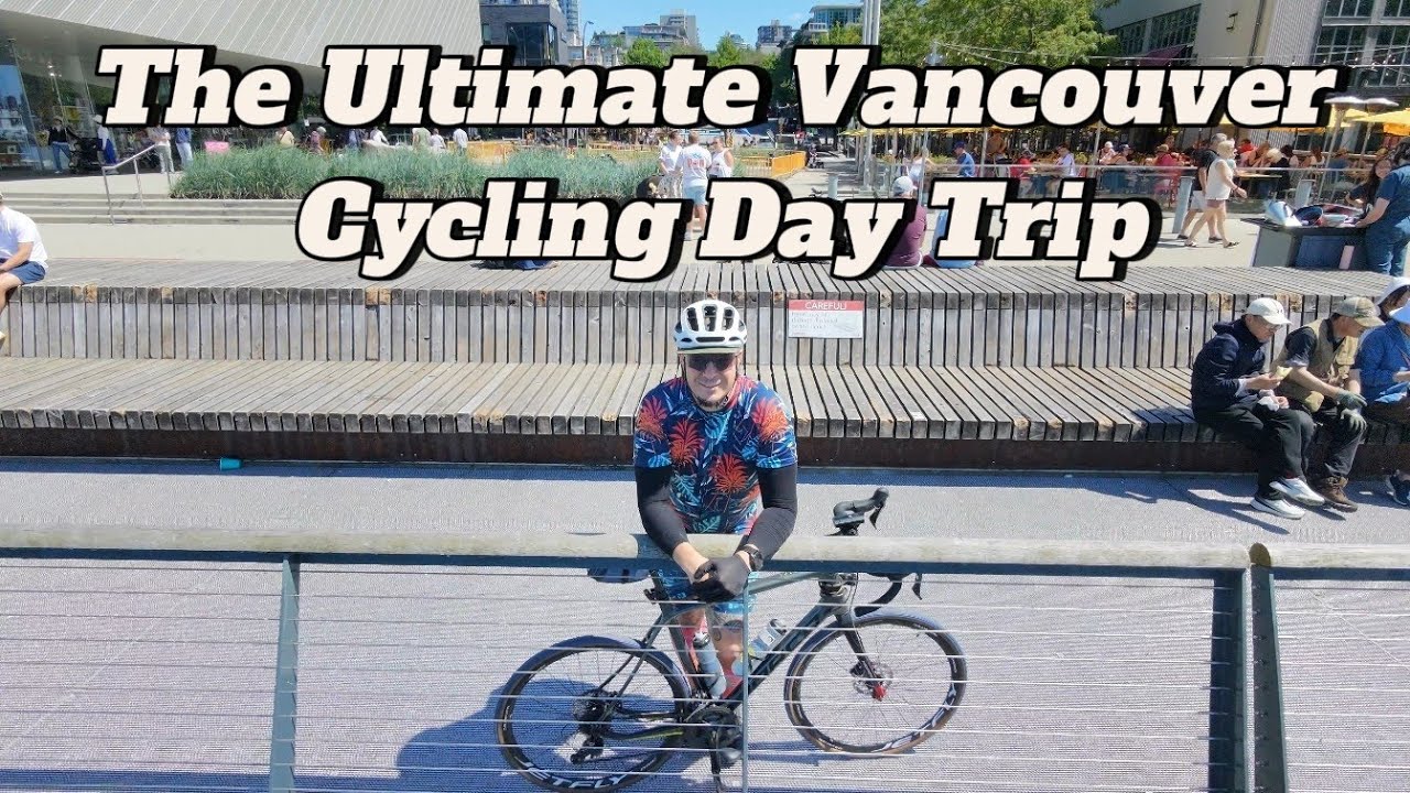 The Quintessential Vancouver Bike Ride (150km of My Favourite Spots)