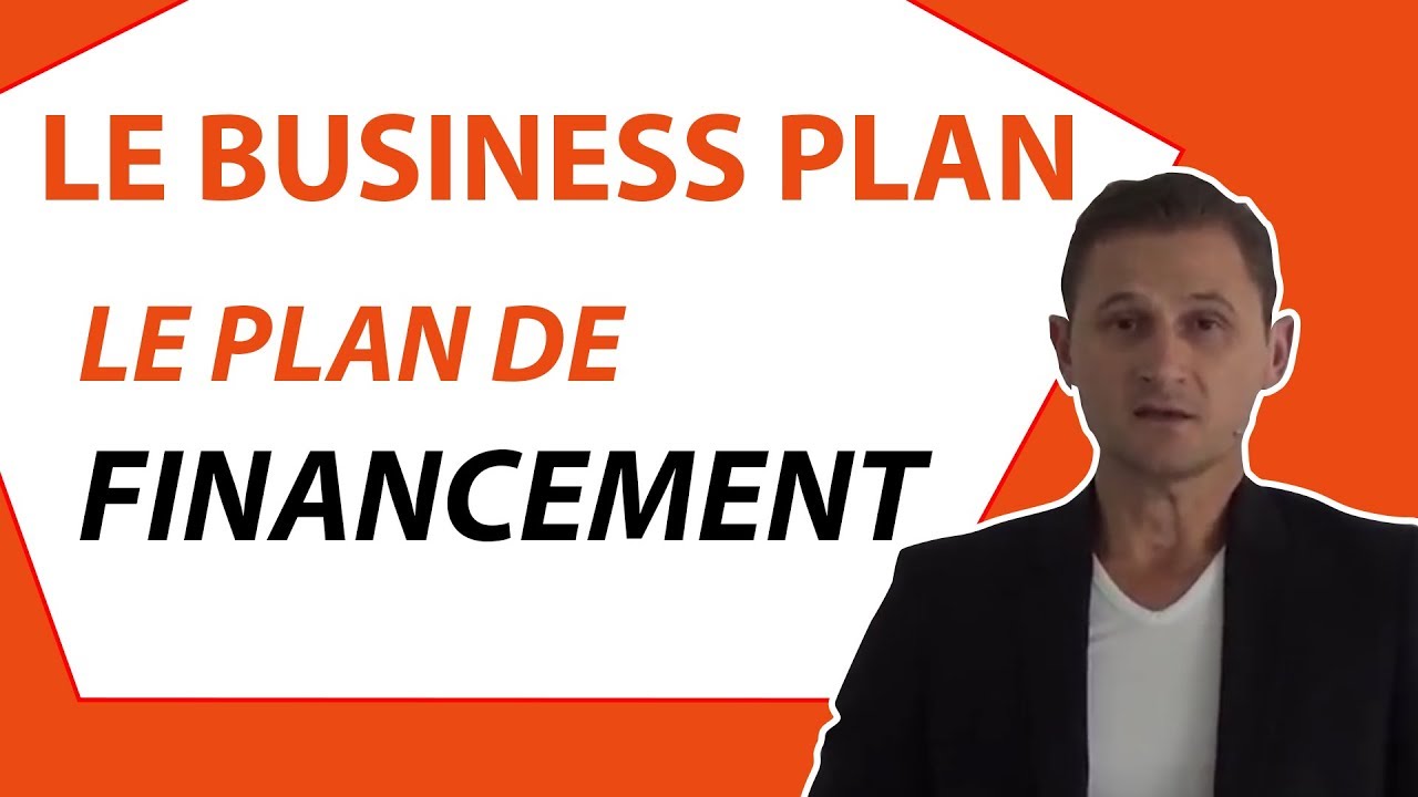 Le business plan : Le plan de financement
