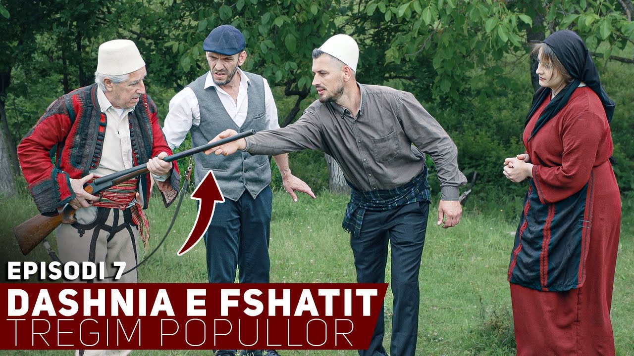 Tregim Popullor - Dashnia e Fshatit - Episodi 7 - TAHIRI DON ME I GJET NUSE DULLES
