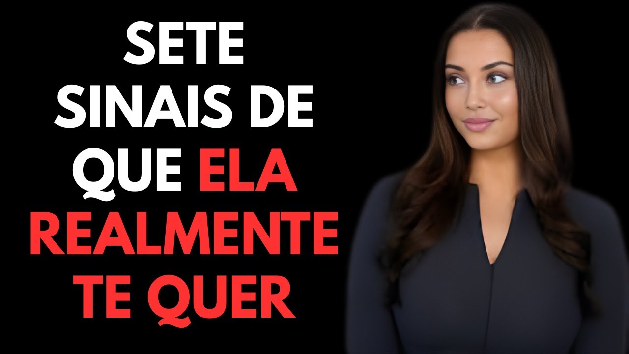 7 SINAIS DE QUE UMA MULHER ESTÁ REALMENTE A FIM DE VOCÊ | Psicologia Feminina