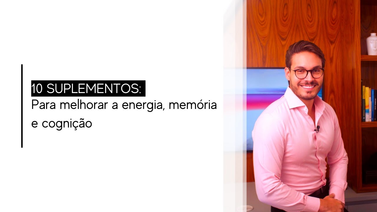 10 SUPLEMENTOS para melhorar a energia, mem&oacute;ria e cogni&ccedil;&atilde;o