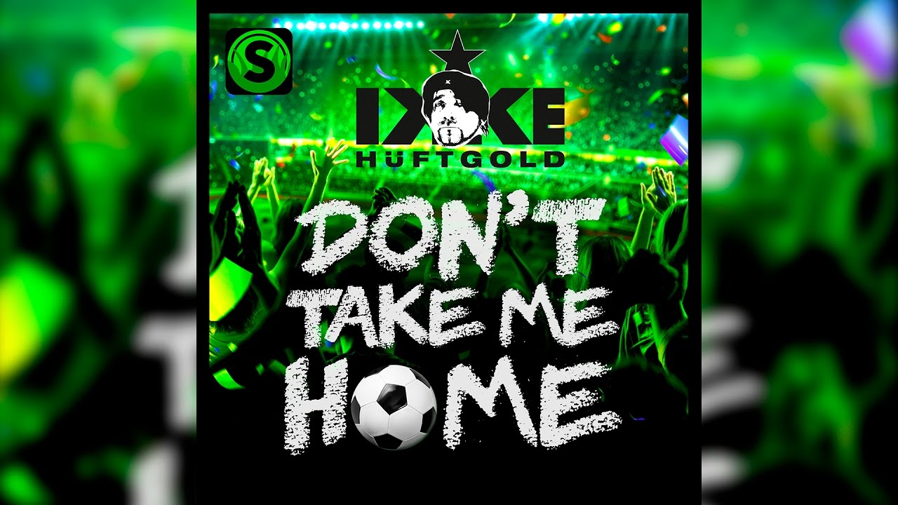 Ikke Hüftgold - Don't take me home (Official Lyric Video)