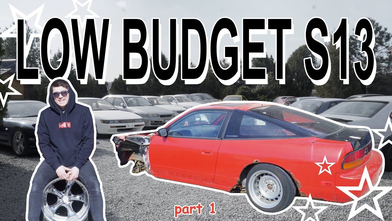 We save s13 from scrapping II LOW BUDGET S13 PART 1