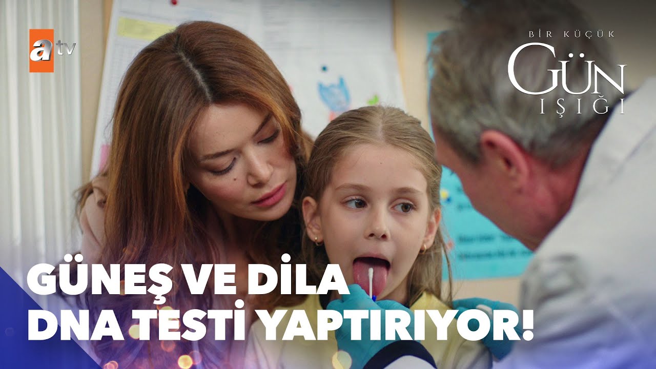 Güneş ve Dila'ya DNA testi yapıyorlar - Bir Küçük Gün Işığı