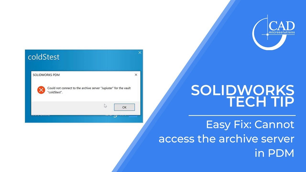 Tech Tip Tuesday: Easy Fix: Cannot access the archive server in PDM