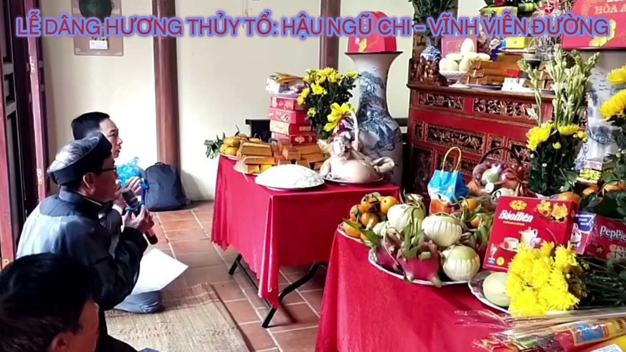 LỄ DÂNG HƯƠNG THỦY TỔ: HẬU NGŨ CHI-VĨNH VIỄN ĐƯỜNG.mp4