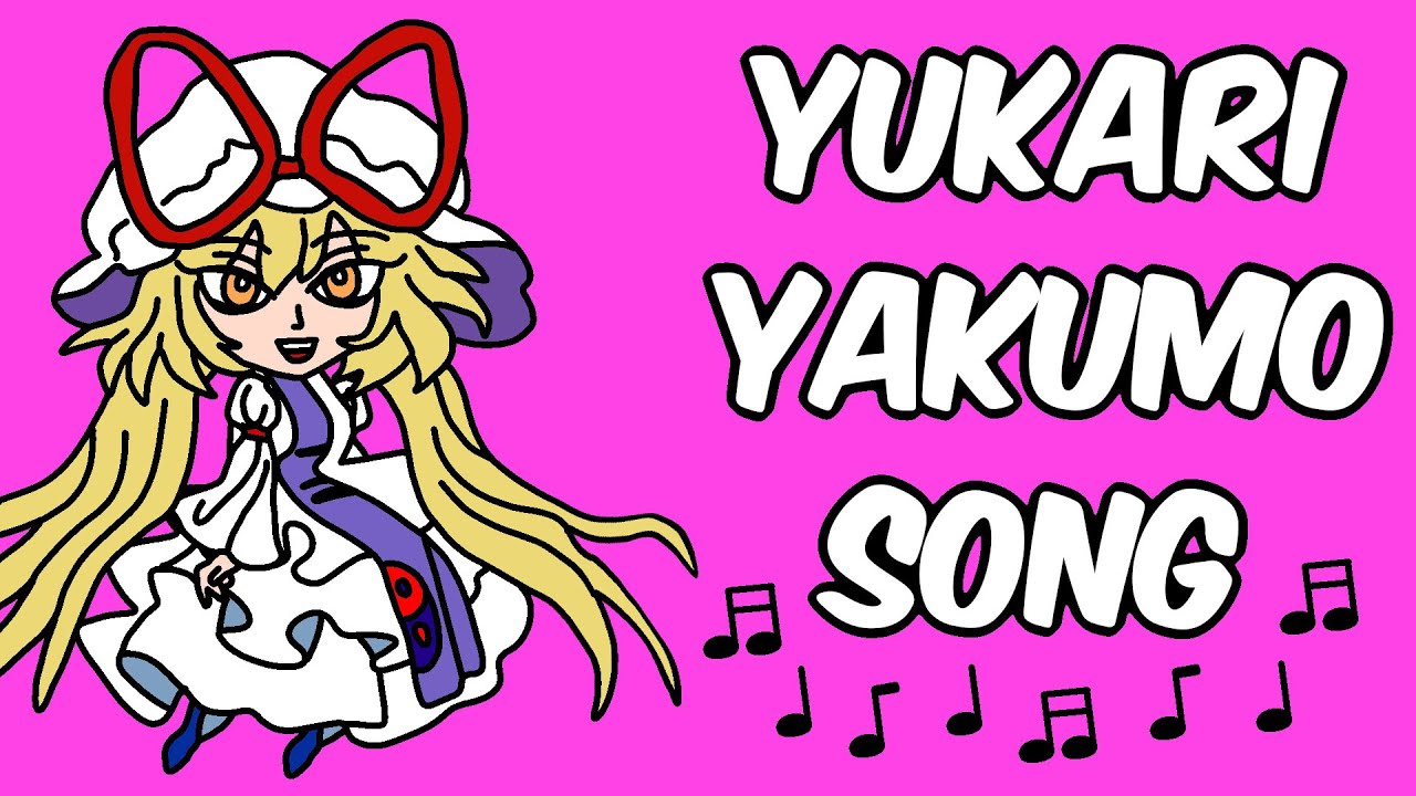 Yukari Yakumo Song (Touhou Project Song) Fanmade Official Animated Music Video