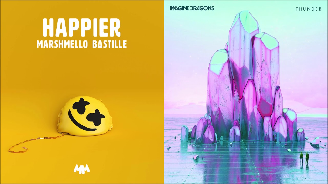 Happier Thunder (mashup) - Imagine Dragons and Marshmello ft. Bastille