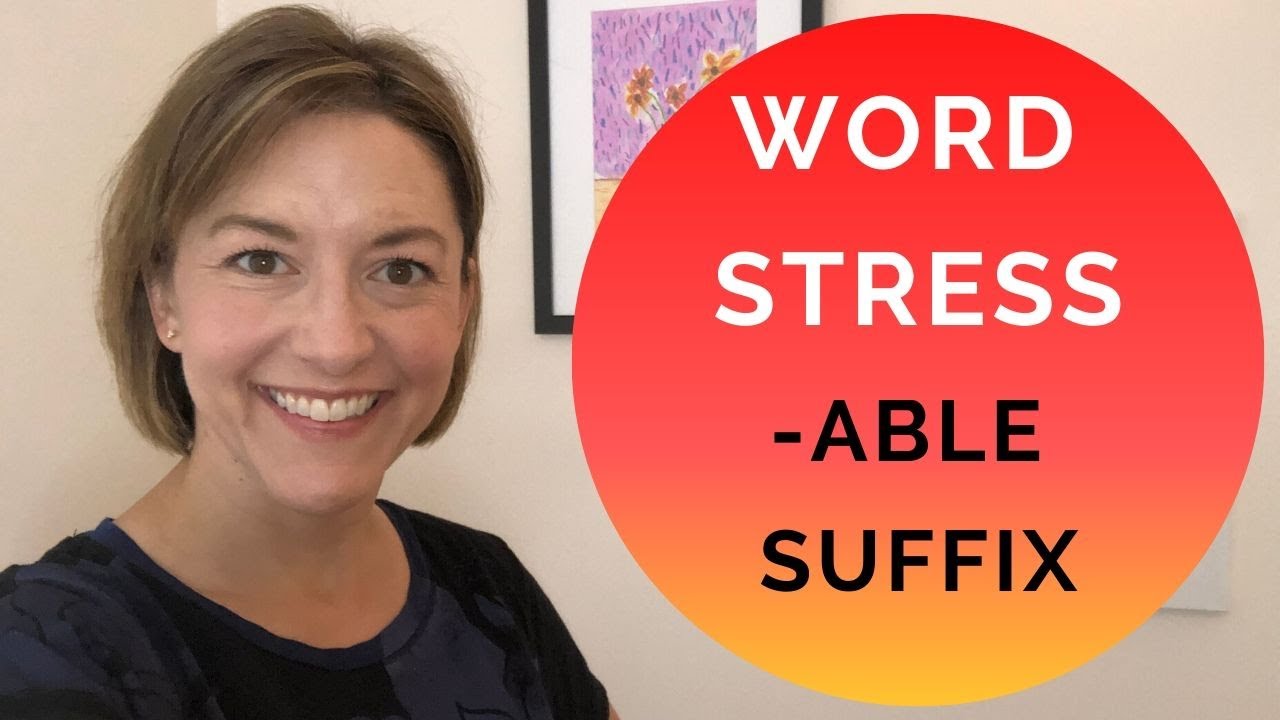 English Syllable Stress - Pronounce ABLE Suffix- ADORABLE, AGREEABLE, AVAILABLE, CAPABLE #english