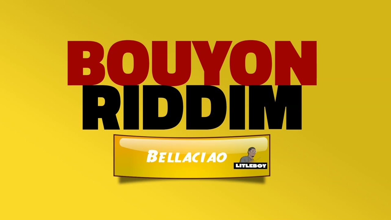 Bellaciao Bouyon Riddim