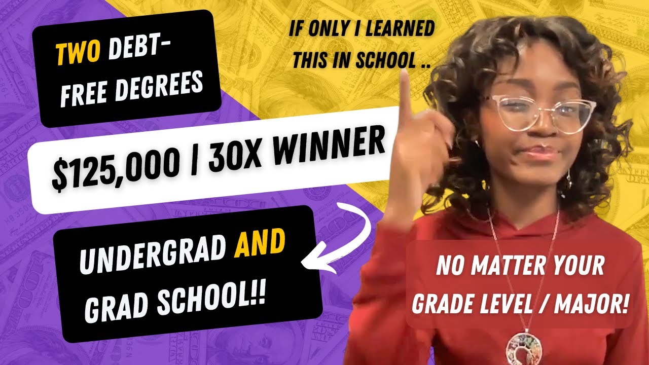 How I got $125,000 in Scholarships for Undergraduate AND Graduate School (Student Loan Debt-Free!!)
